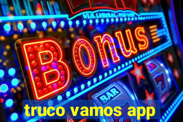 truco vamos app